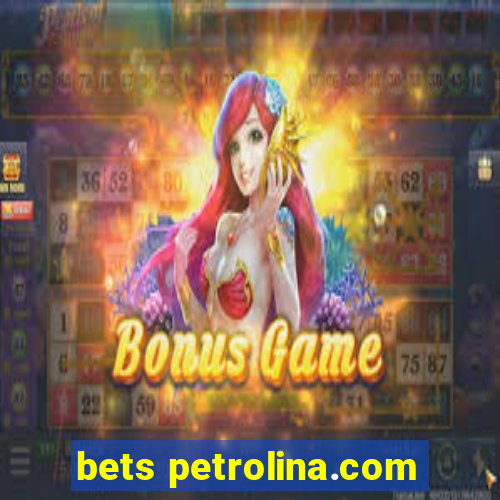 bets petrolina.com